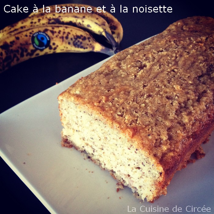 Cake à La Banane Et à La Noisette (sans Beurre) - La Cuisine De Circée