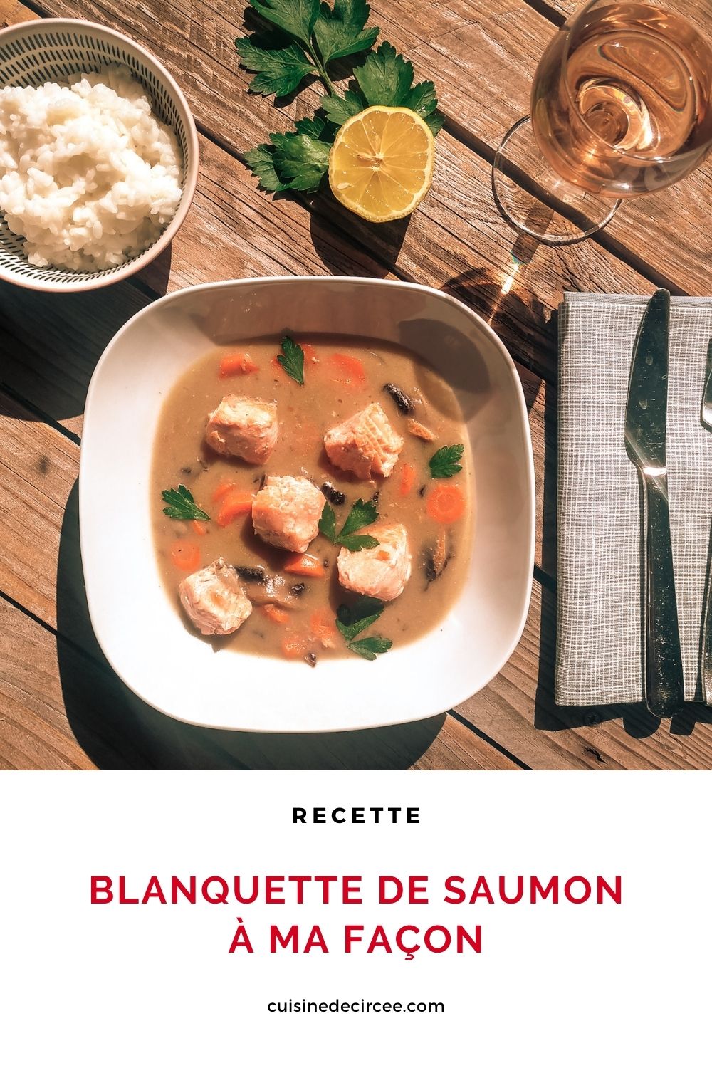 Blanquette De Saumon à Ma Façon - La Cuisine De Circée