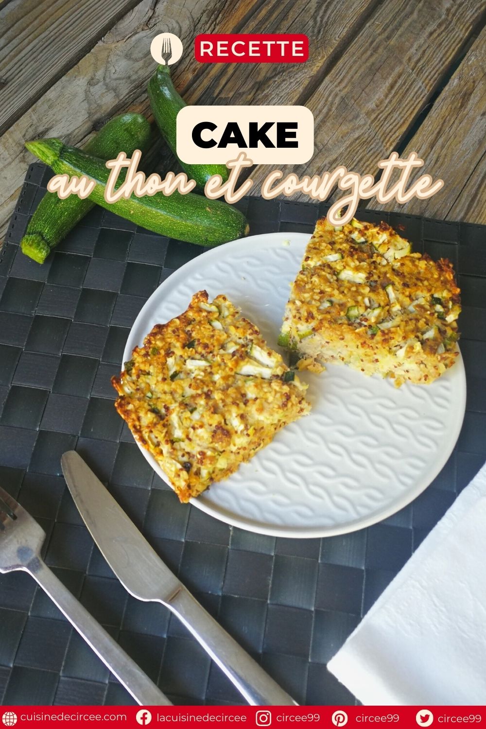 Cake Thon Courgette, Recette D'été à Déguster Froide Ou Chaude